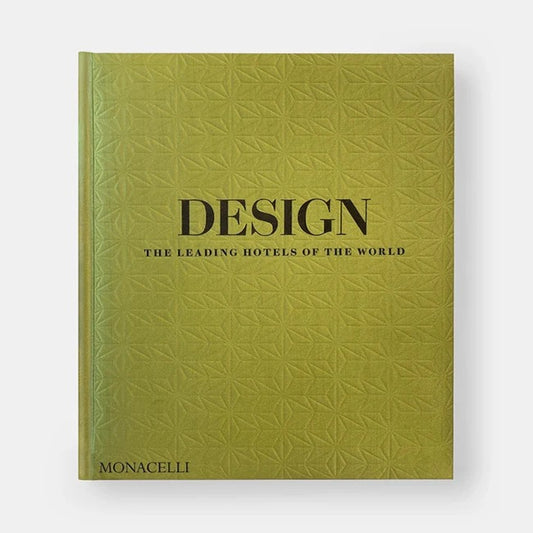 Design: The Leading Hotels Of The World