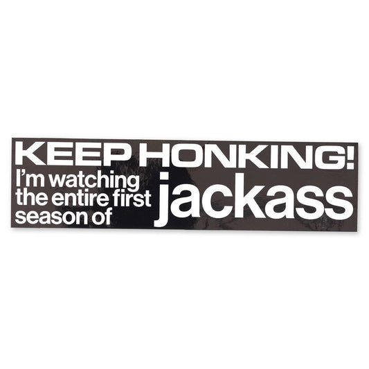 Keep Honking Jackass Bumper Sticker