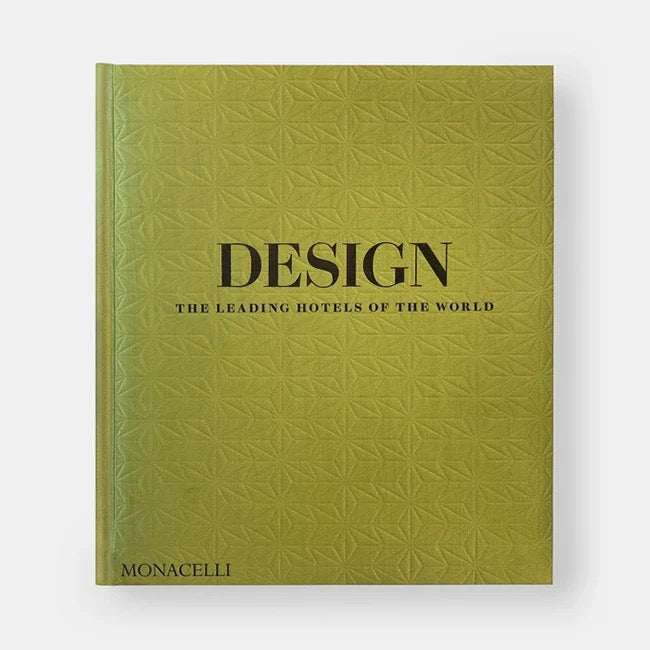 Design: The Leading Hotels Of The World